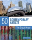 50 Contemporary Artists You Should Know - Book