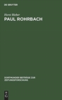 Paul Rohrbach : Ein Konservativer Publizist Und Kritiker Der Weimarer Republik - Book