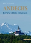 Andechs - Bavaria's Holy Mountain - Book