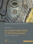 Der Tassilo-Liutpirc-Kelch aus dem Stift Kremsmunster : Geschichte - Archaologie - Kunst - Book