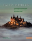 Idyllic Splendour : A pictorial journey through Germany’s stately homes, parks and castles - Book