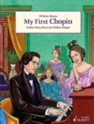 My First Chopin : Easiest Piano Pieces by FredeRic Chopin - Book