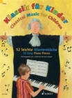 Klassik Fur Kinder / Classical Music for Children / Musique Classique Pour Les Enfants : 52 Leichte Klavierstucke / 52 Easy Piano Pieces / 52 Pieces Faciles - Book