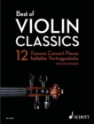 Best of Violin Classics : 12 Famous Concert Pieces for Violin and Piano - Book