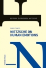 Nietzsche on Human Emotions - eBook