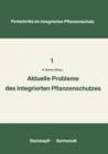 Aktuelle Probleme Im Integrierten Pflanzenschutz - Book