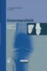 Knieendoprothetik : Komplikation - Revision - Problemloesung - Book