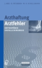 Arzthaftung / Arztfehler : Orthop Die. Unfallchirurgie - Book
