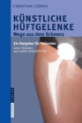 Kunstliche Huftgelenke : Wege aus dem Schmerz - Book