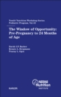 The Window of Opportunity: Pre-Pregnancy to 24 Months of Age : 61st Nestle Nutrition Workshop, Pediatric Program, Bali, April 2007. - eBook