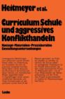 Curriculum "schule Und Aggressives Konflikthandeln" : Konzept -- Materialien -- Praxisberichte Einstellungsuntersuchungen - Book