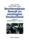 Rechtsradikale Gewalt Im Vereinigten Deutschland : Jugend Im Gesellschaftlichen Umbruch - Book