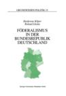 Foederalismus in Der Bundesrepublik Deutschland : Eine Einfuhrung - Book