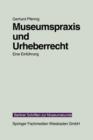Museumspraxis Und Urheberrecht : Eine Einfuhrung - Book