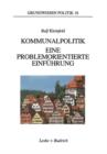 Kommunalpolitik : Eine Problemorientierte Einfuhrung - Book
