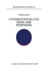 Unterentwicklung -- Krise Der Peripherie : Phanomene -- Theorien -- Strategien - Book