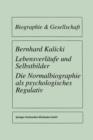 Lebensverlaufe Und Selbstbilder : Die Normalbiographie ALS Psychologisches Regulativ - Book