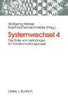 Systemwechsel 4 : Die Rolle Von Verbanden Im Transformationsprozess - Book