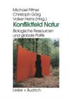 Konfliktfeld Natur : Biologische Ressourcen Und Globale Politik - Book