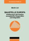 Baustelle Europa : Einfuhrung in Die Analyse Europaischer Kooperation Und Integration - Book