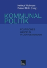 Kommunalpolitik : Politisches Handeln in den Gemeinden - Book