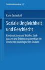 Soziale Ungleichheit Und Geschlecht : Kontinuitaten Und Bruche, Sackgassen Und Erkenntnispotentiale Im Deutschen Soziologischen Diskurs - Book
