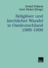 Religioeser Und Kirchlicher Wandel in Ostdeutschland 1989-1999 - Book