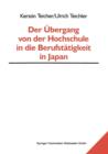 Der UEbergang Von Der Hochschule in Die Berufstatigkeit in Japan - Book