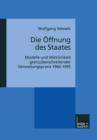 Die OEffnung Des Staates : Modelle Und Wirklichkeit Grenzuberschreitender Verwaltungspraxis 1960-1995 - Book