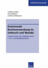Kommunale Rechtsanwendung Im Umbruch Und Wandel : Implementation Des Stadtebaurechts in Ost- Und Westdeutschland - Book