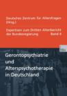 Gerontopsychiatrie Und Alterspsychotherapie in Deutschland : Expertisen Zum Dritten Altenbericht Der Bundesregierung -- Band IV - Book