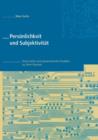 Persoenlichkeit Und Subjektivitat : Historische Und Systematische Studien Zu Ihrer Genese - Book