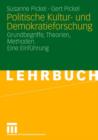 Politische Kultur- Und Demokratieforschung : Grundbegriffe, Theorien, Methoden. Eine Einfuhrung - Book