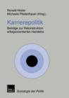 Karrierepolitik : Beitrage Zur Rekonstruktion Erfolgsorientierten Handelns - Book