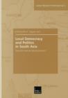 Local Democracy and Politics in South Asia : Towards Internal Decolonization? - Book