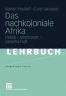 Das Nachkoloniale Afrika : Politik - Wirtschaft - Gesellschaft - Book