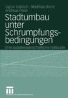Stadtumbau Unter Schrumpfungsbedingungen - Book