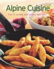Alpine Cuisine : Our 100 top recipes presented in one cookbook - eBook