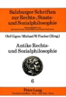 Antike Rechts- und Sozialphilosophie : Herausgegeben von Olof Gigon und Michael W. Fischer - Book