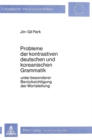 Probleme der kontrastiven deutschen und koreanischen Grammatik : Unter besonderer Beruecksichtigung der Wortstellung - Book