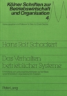 Das Verhalten betrieblicher Systeme : Entwicklung von Lenkungsinstrumentarien auf der Basis systemtheoretisch-organisatorischer Analysen - Book