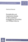 Sozialkritik und regressive Ideale in den politisch engagierten Schriften von William Morris - Book