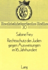 Rechtsschutz Der Juden Gegen Ausweisungen Im 16. Jahrhundert - Book