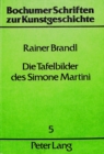 Die Tafelbilder des Simone Martini : Ein Beitrag zur Kunst Sienas im Trecento - Book