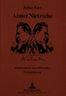 Armer Nietzsche : Annaeherung an einen Philosophen- Ein Kaleidoskop - Book