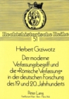 Der moderne Verfassungsbegriff und die «Roemische Verfassung» in der deutschen Forschung des 19. und 20. Jahrhunderts - Book