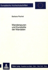 Wanderspuren und Kunststile der Wandalen : Kulturgeschichte und Volkskunst der Wandalen II - Book