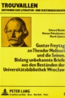 Gustav Freytag an Theodor Molinari und die Seinen. Bislang unbekannte Briefe aus den Bestaenden der Universitaetsbibliothek Wroclaw - Book