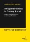 Bilingual Education in Primary School : Aspects of Immersion, CLIL, and Bilingual Modules - eBook