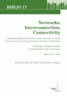 Networks, Interconnection, Connectivity : Selected Essays from the 44th North American Society for Seventeenth-Century French Literature Conference, University of North Carolina at Chapel Hill & Duke - eBook